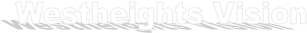 Westheights Vision